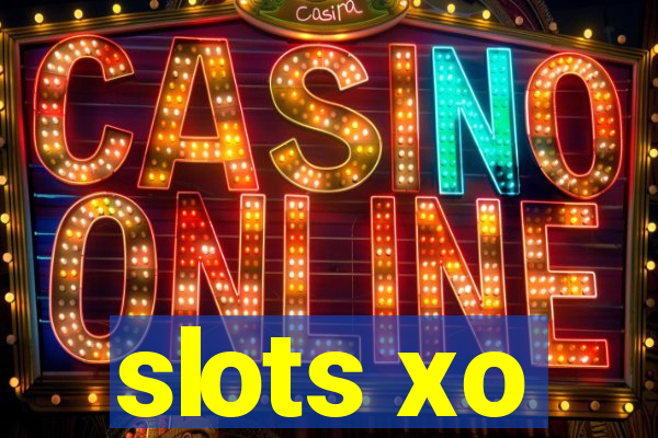 slots xo